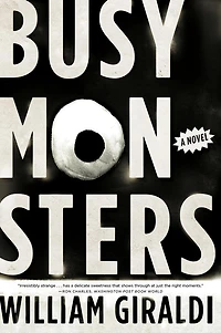 Busy Monsters: A Novel