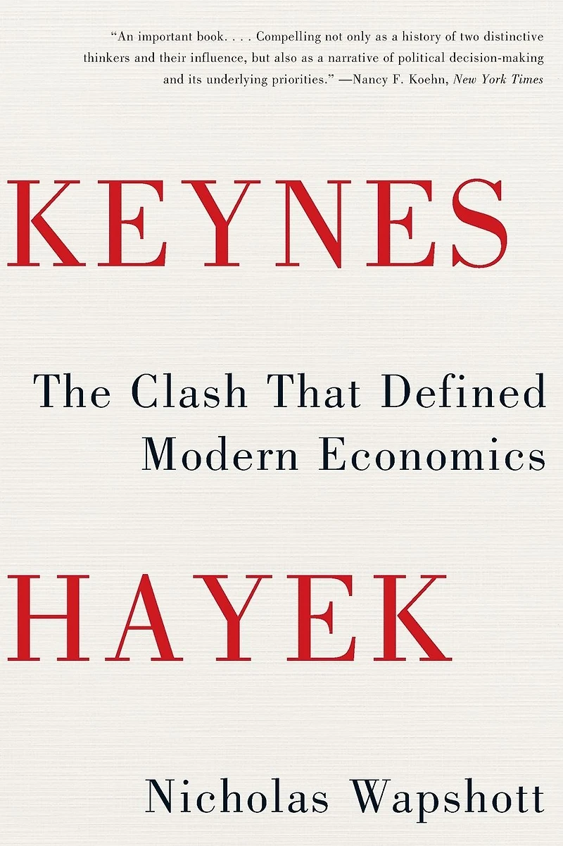 Keynes Hayek: The Clash That Defined Modern Economics