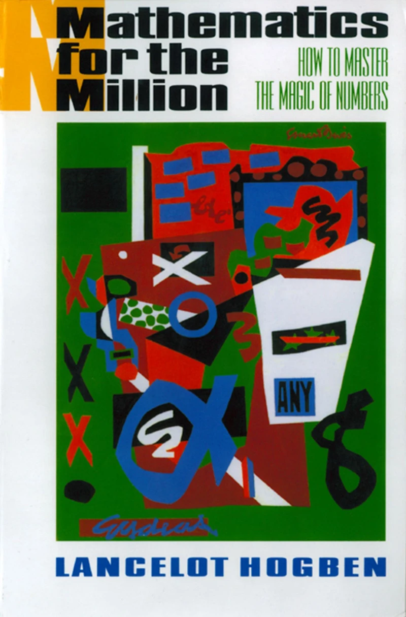 Mathematics for the Million: How to Master Magic of Numbers