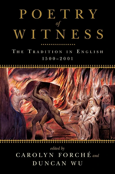 Poetry of Witness: The Tradition English, 1500-2001