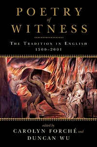 Poetry of Witness: The Tradition English, 1500-2001