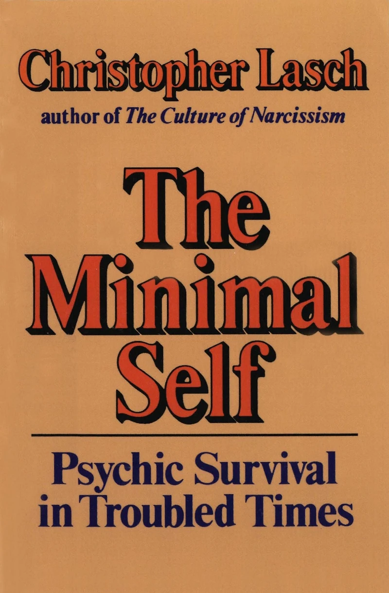 The Minimal Self: Psychic Survival Troubled Times