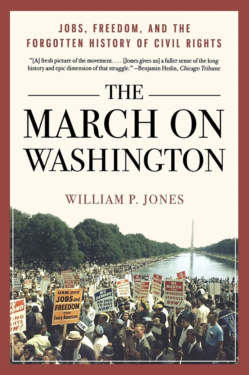 the March on Washington: Jobs, Freedom, and Forgotten History of Civil Rights