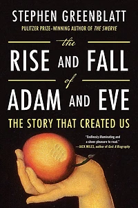 The Rise and Fall of Adam Eve: Story That Created Us