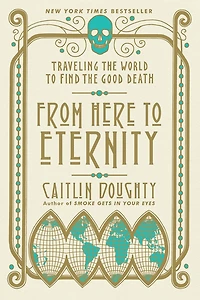 From Here to Eternity: Traveling the World Find Good Death