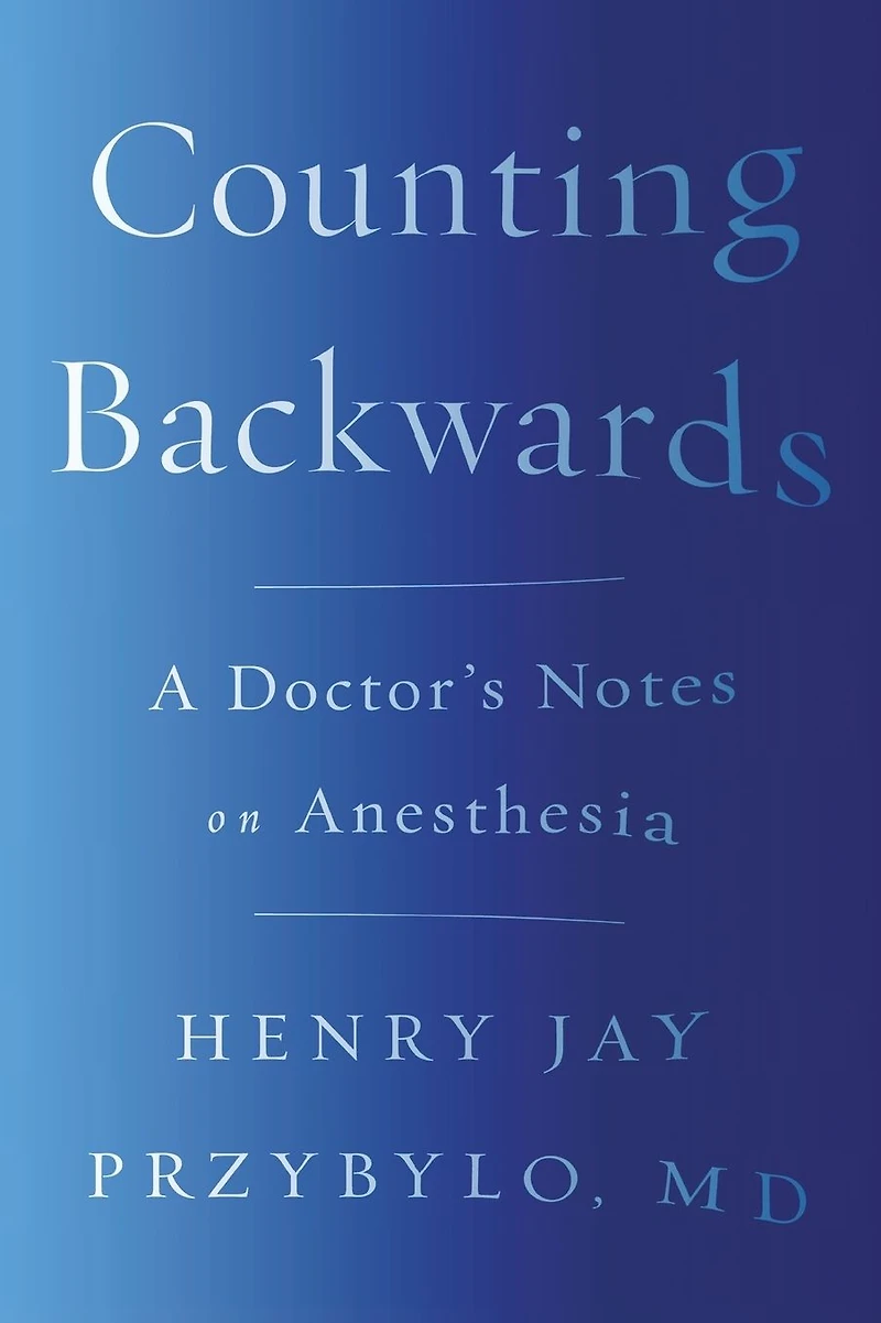 Counting Backwards: A Doctor's Notes on Anesthesia