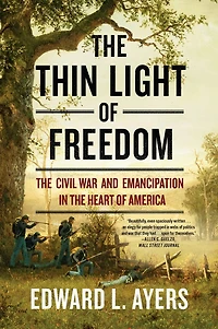 the Thin Light of Freedom: Civil War and Emancipation Heart America
