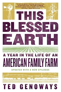 This Blessed Earth: A Year the Life of an American Family Farm