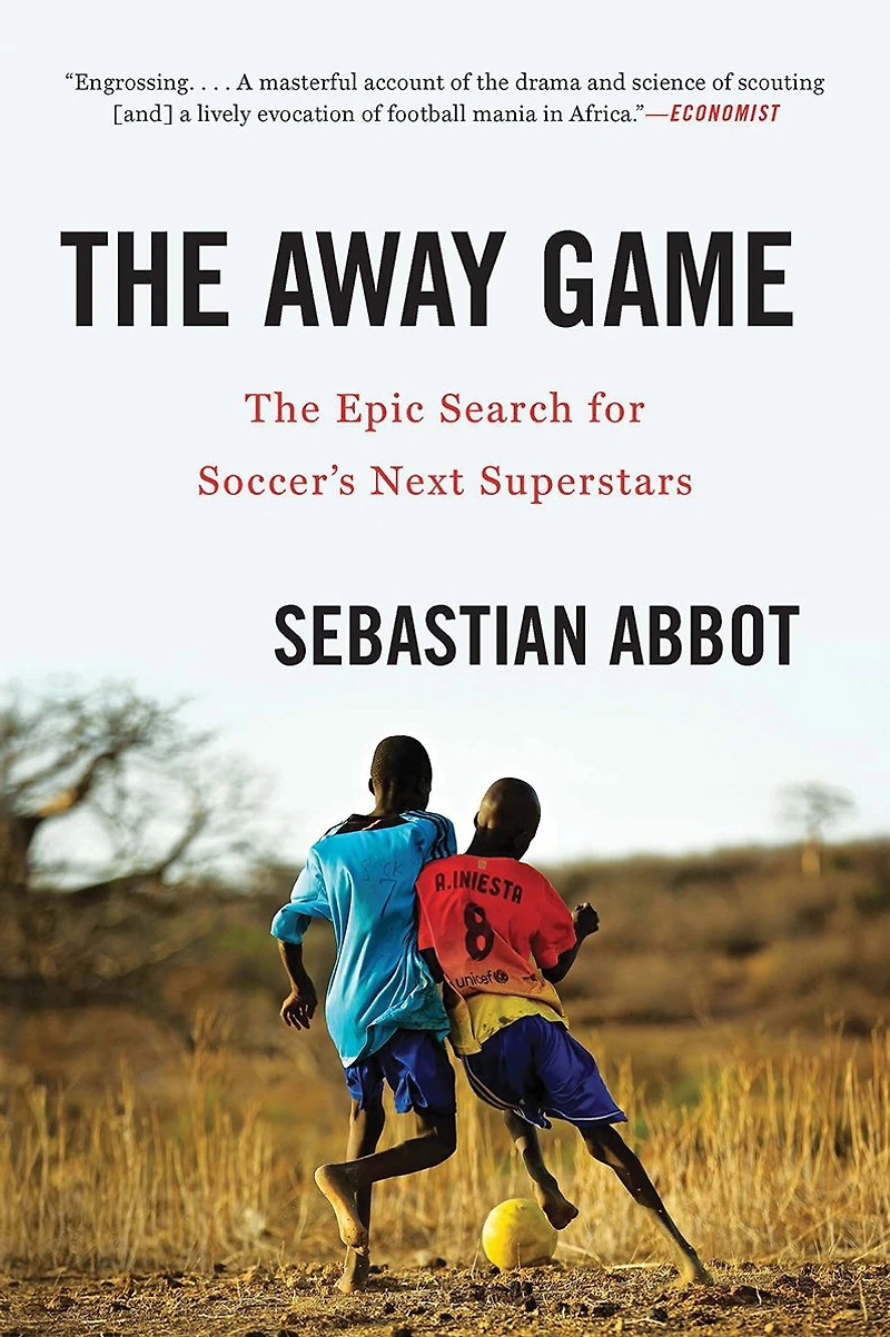 The Away Game: Epic Search for Soccer's Next Superstars