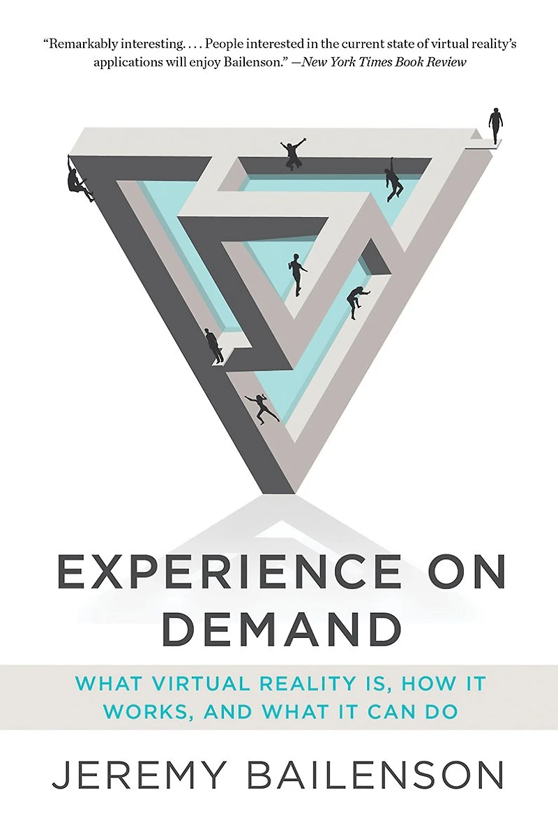 Experience on Demand: What Virtual Reality Is, How It Works, and Can Do