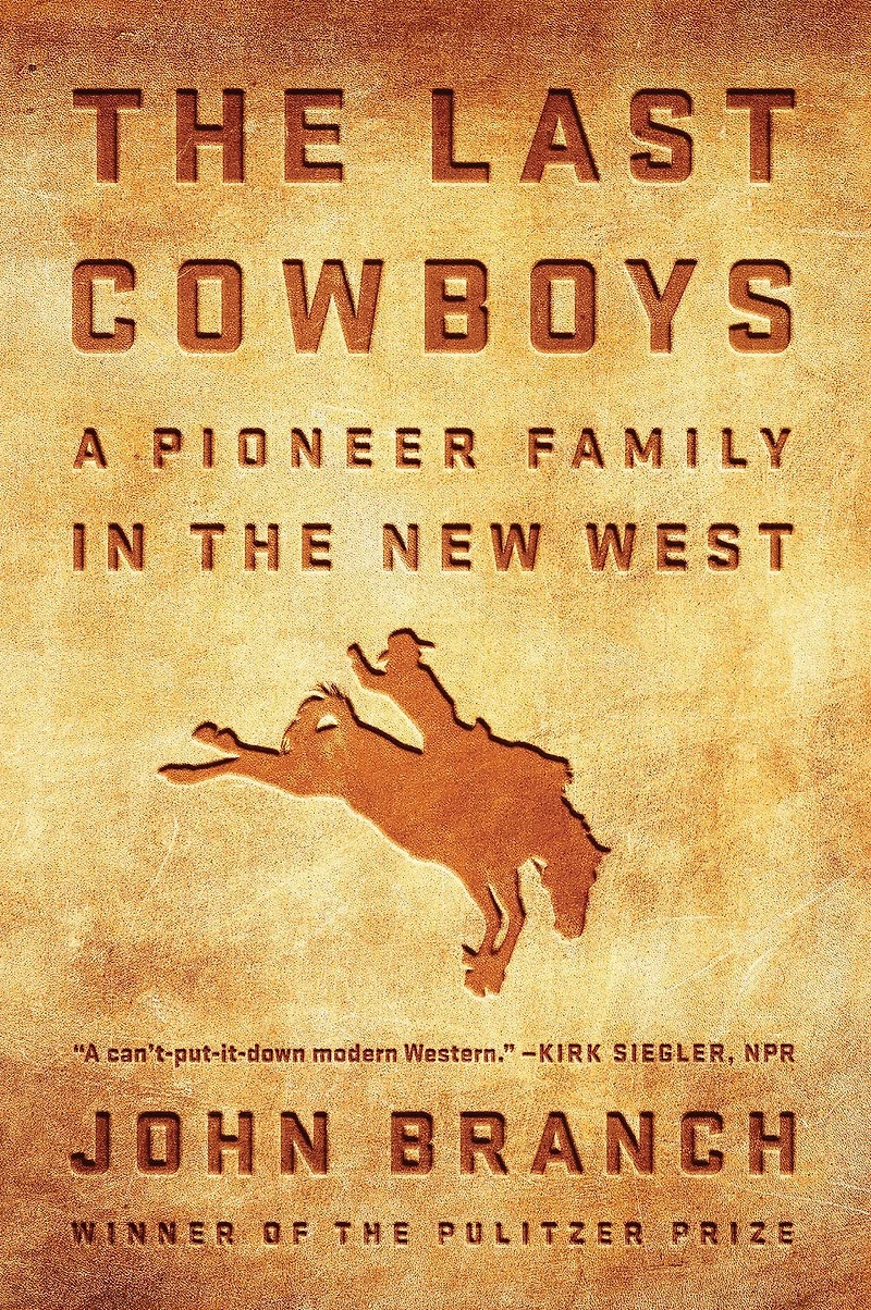 the Last Cowboys: A Pioneer Family New West