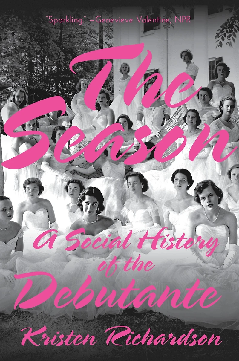 the Season: A Social History of Debutante
