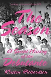 the Season: A Social History of Debutante