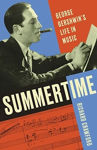 Summertime: George Gershwin's Life Music