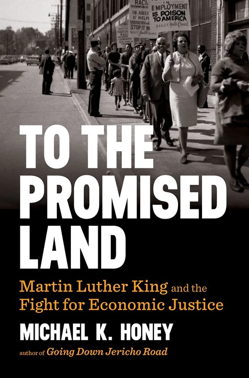 To the Promised Land: Martin Luther King and Fight for Economic Justice