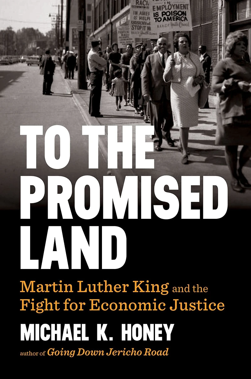 To the Promised Land: Martin Luther King and Fight for Economic Justice