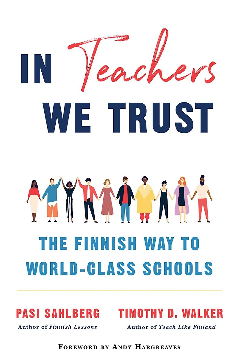 Teachers We Trust: The Finnish Way to World-Class Schools