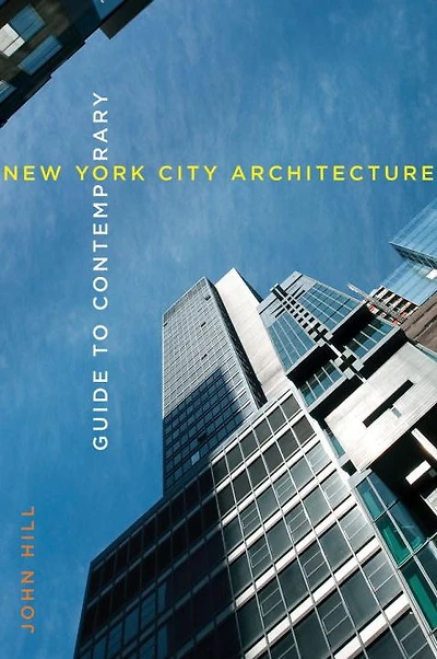 Guide to Contemporary New York City Architecture