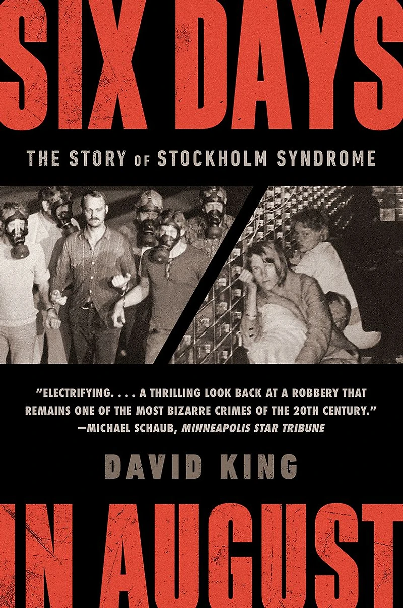 Six Days August: The Story of Stockholm Syndrome