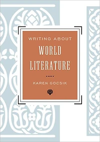 Writing About World Literature: A Guide for Students