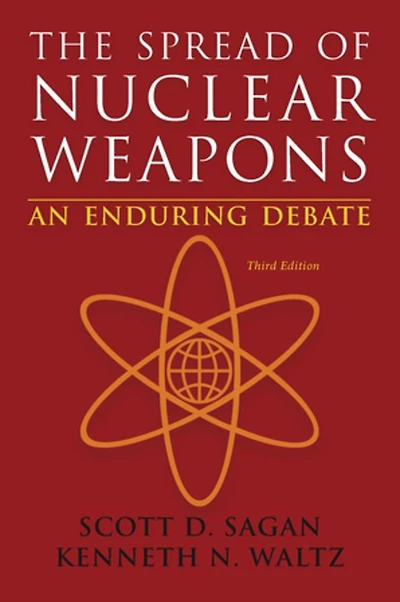The Spread of Nuclear Weapons: An Enduring Debate