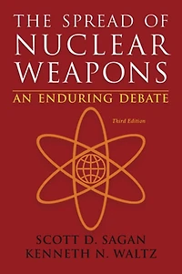 The Spread of Nuclear Weapons: An Enduring Debate
