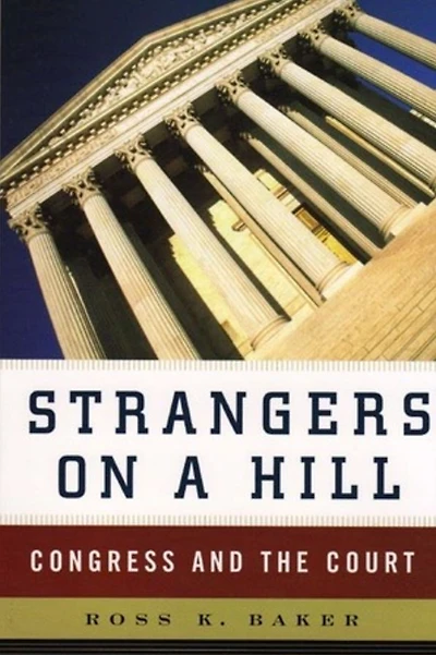 Strangers on a Hill: Congress and the Court