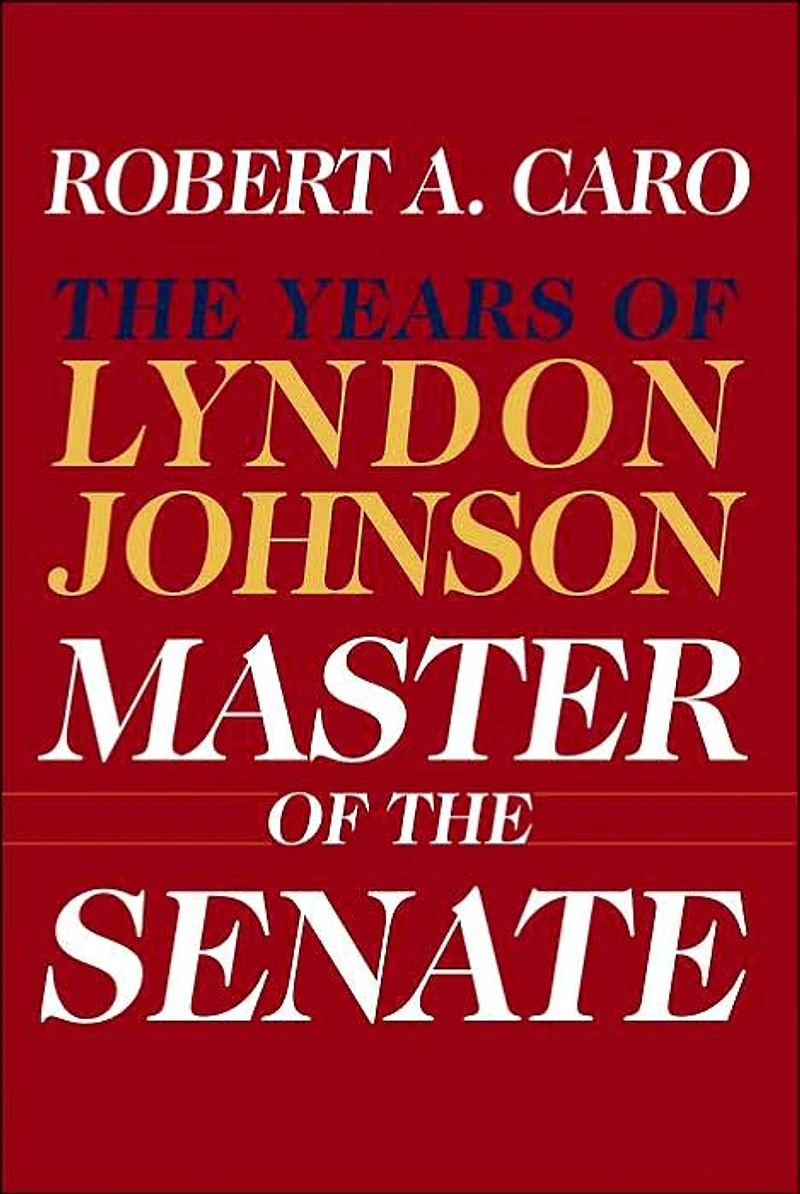 Master of The Senate: Years Lyndon Johnson III
