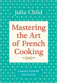 Mastering the Art of French Cooking, Volume 1