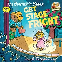 The Berenstain Bears Get Stage Fright