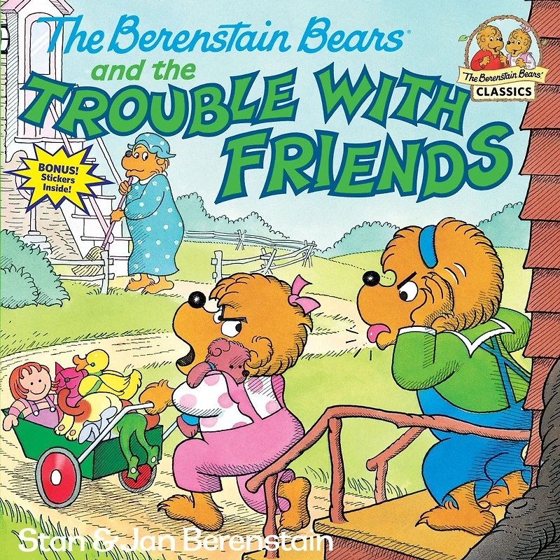 the Berenstain Bears and Trouble with Friends
