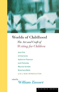 Worlds of Childhood: The Art and Craft of Writing for Children
