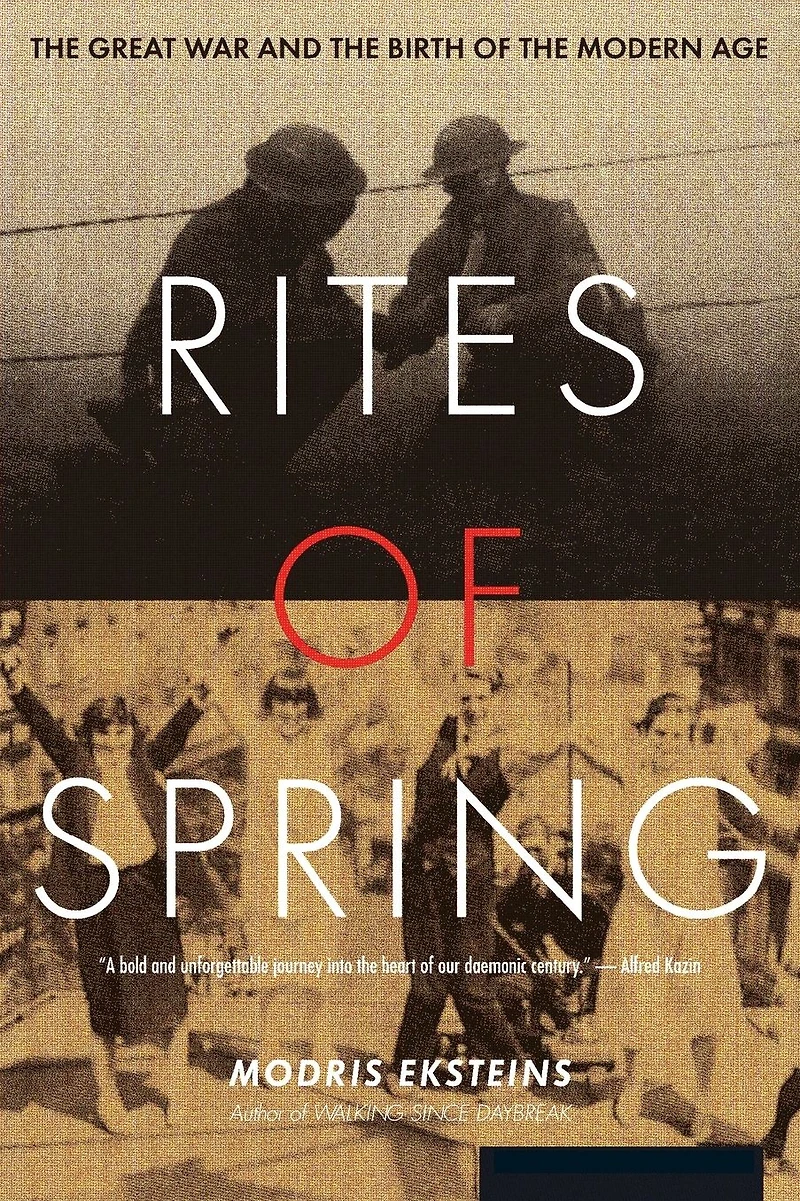 Rites of Spring: the Great War and Birth Modern Age