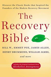the Recovery Bible: Discover Classic Books That Inspired Founders of Modern Movement