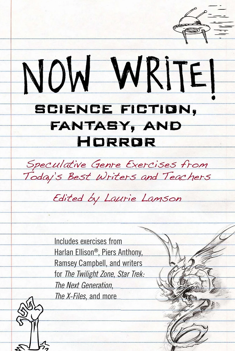 Now Write! Science Fiction, Fantasy and Horror: Speculative Genre Exercises from Today's Best Writers Teachers