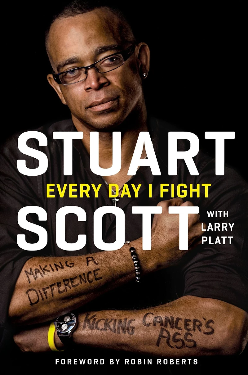Every Day I Fight: Making a Difference, Kicking Cancer's Ass