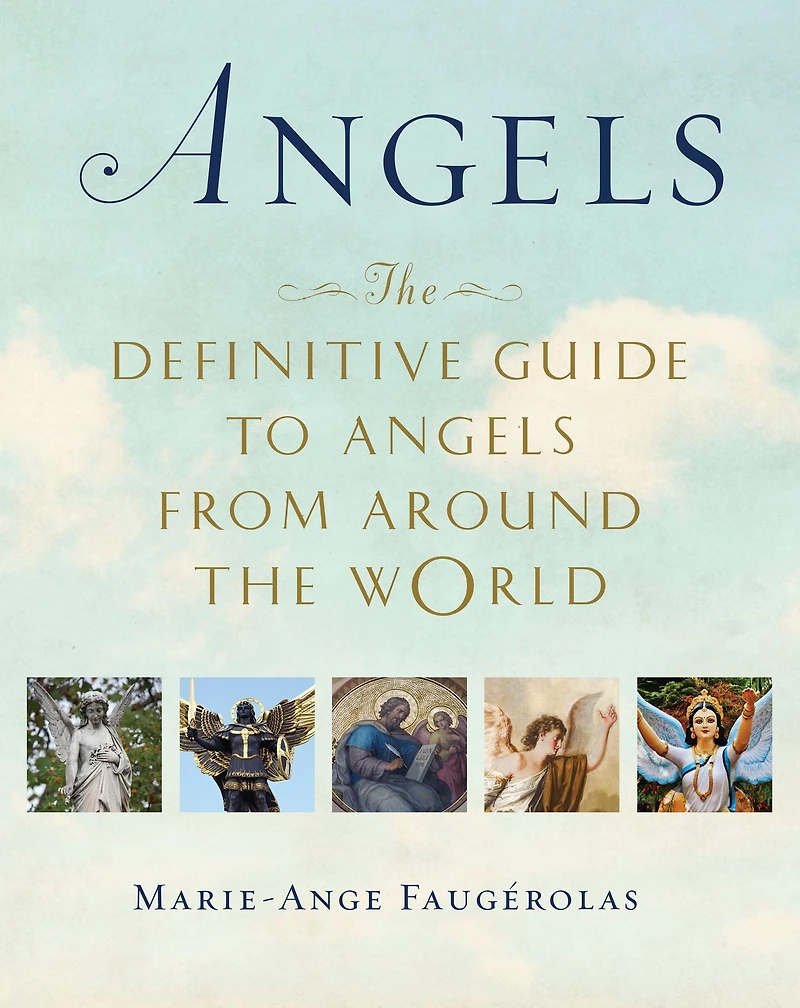 Angels: the Definitive Guide to Angels from Around World
