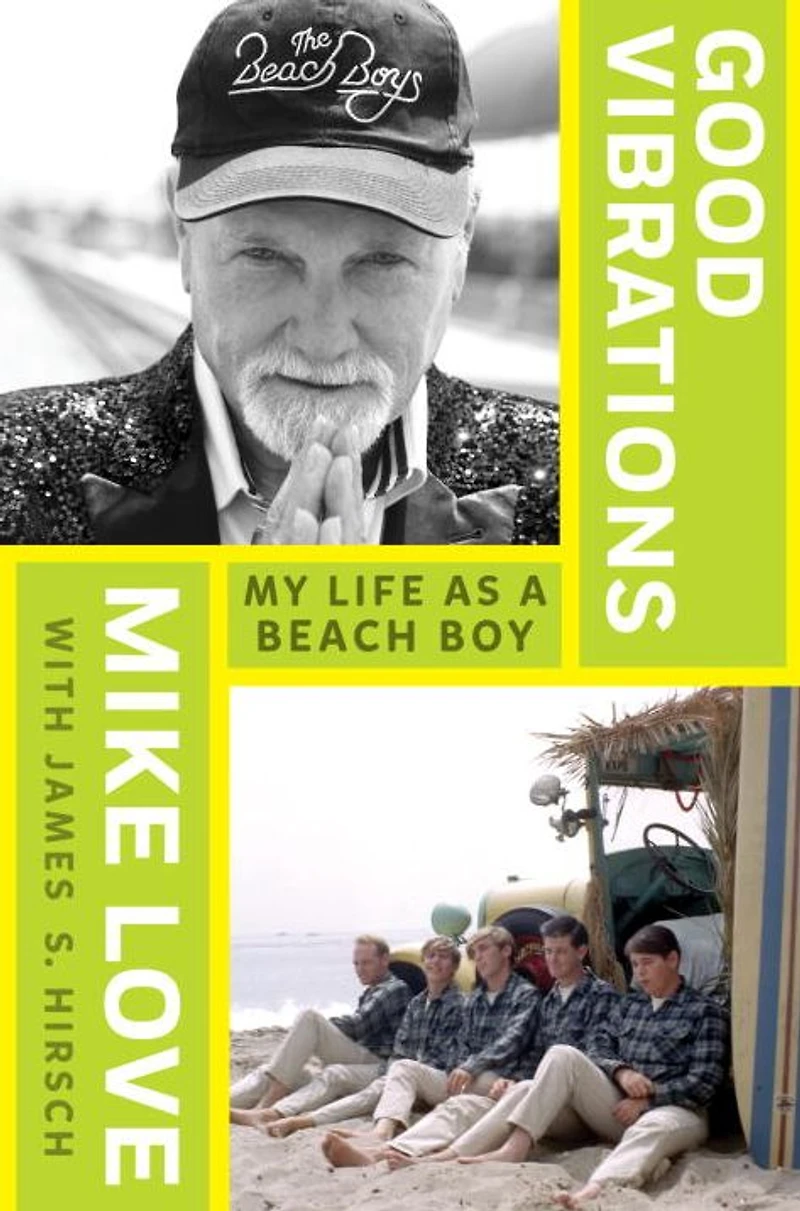 Good Vibrations: My Life as a Beach Boy