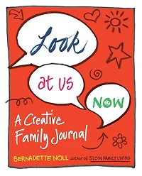 Look at Us Now: A Creative Family Journal