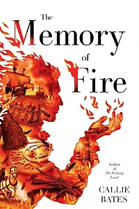 The Memory of Fire (Waking Land Series #2)