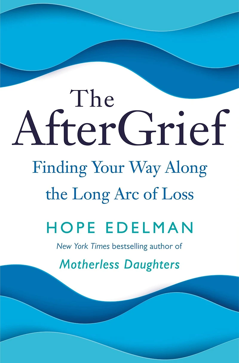 the AfterGrief: Finding Your Way Along Long Arc of Loss