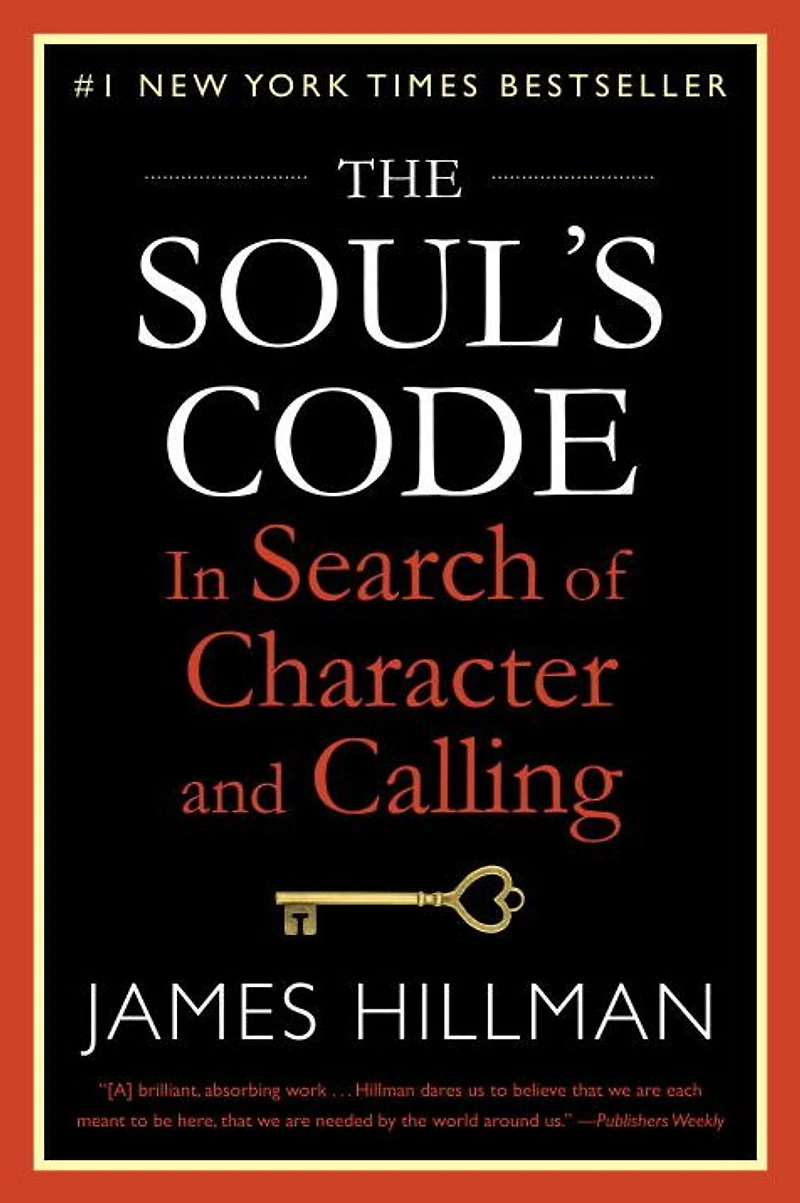 The Soul's Code: Search of Character and Calling