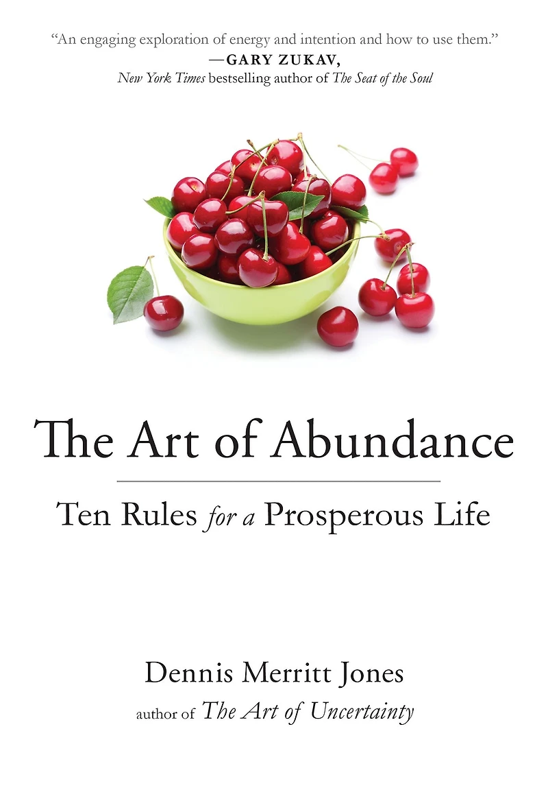 The Art of Abundance: Ten Rules for a Prosperous Life