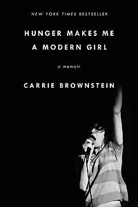 Hunger Makes Me A Modern Girl: Memoir