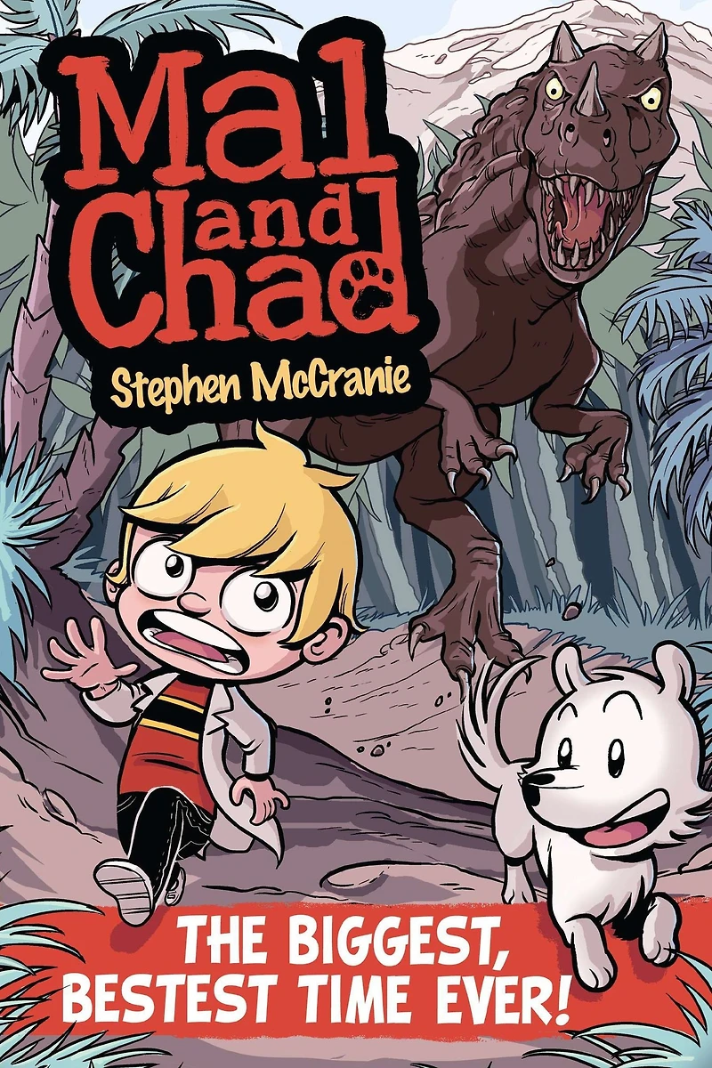 The Biggest, Bestest Time Ever! (Mal and Chad Series #1)