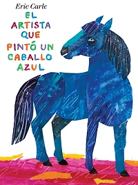El artista que pinto un caballo azul (The Artist Who Painted a Blue Horse)