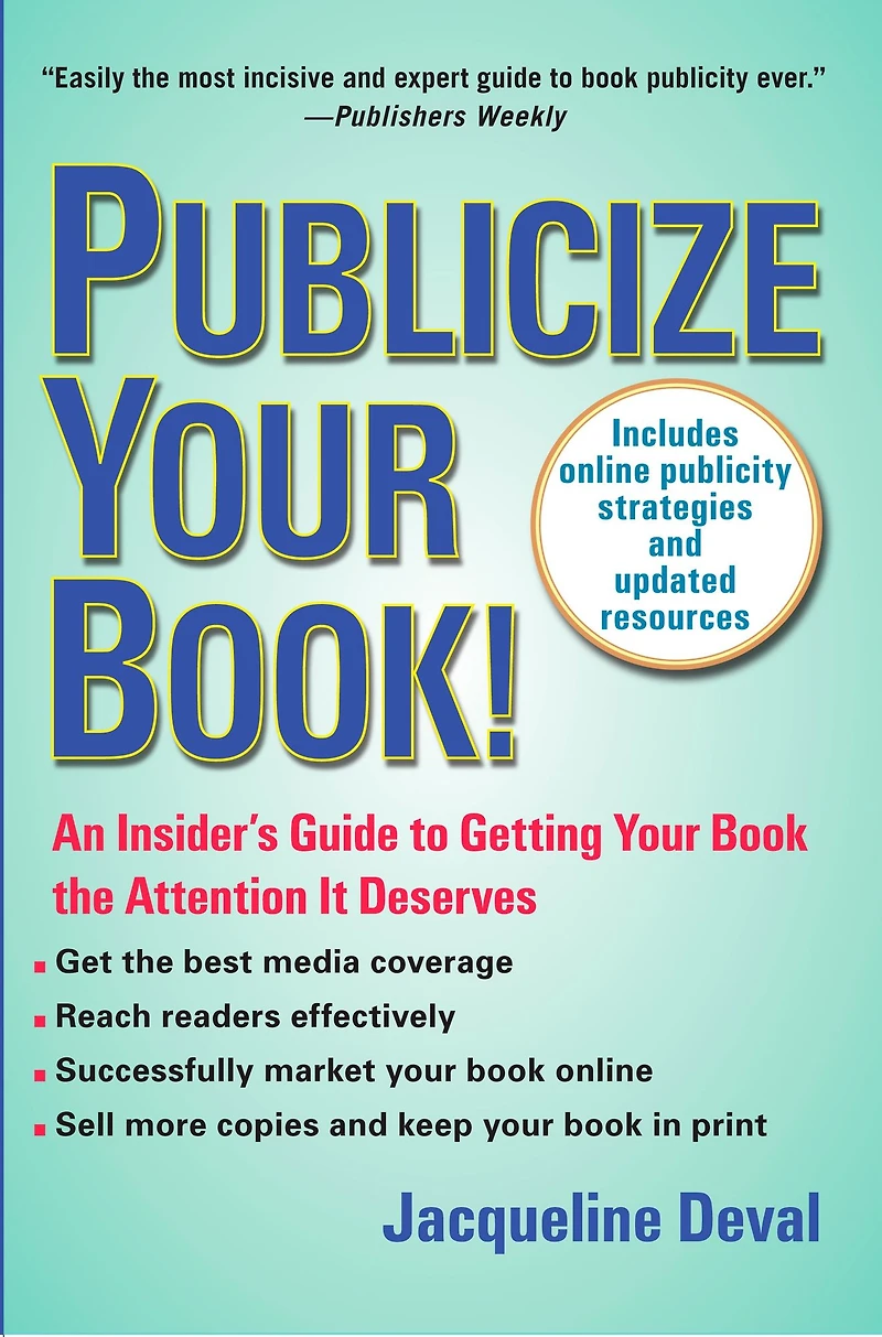 Publicize Your Book (Updated): An Insider's Guide to Getting the Attention It Deserves