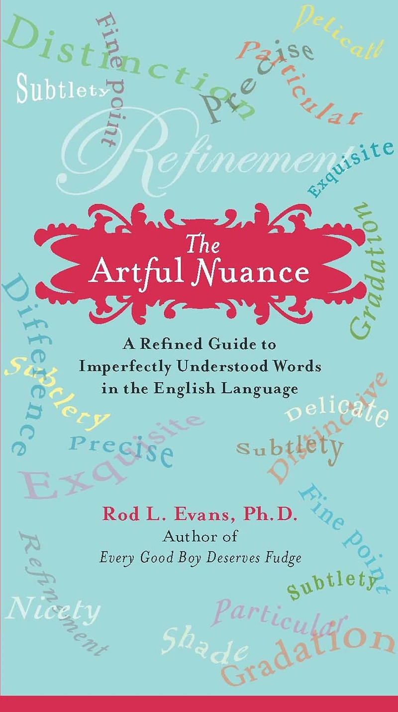 the Artful Nuance: A Refined Guide to Imperfectly Understood Words English Language