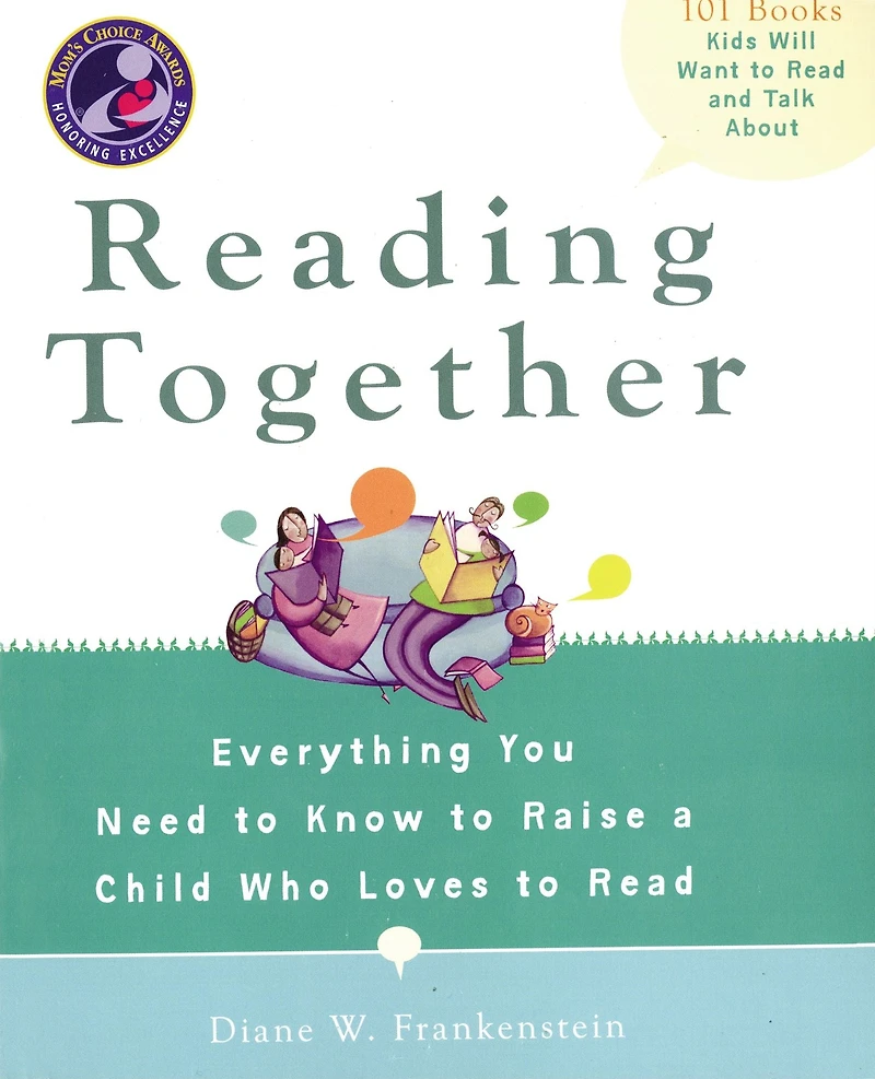 Reading Together: Everything You Need to Know Raise a Child Who Loves Read