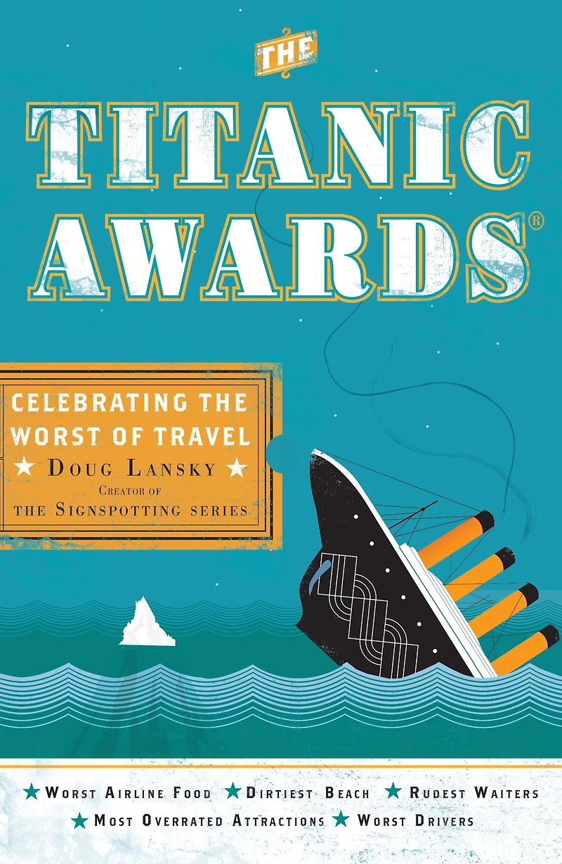 the Titanic Awards: Celebrating Worst of Travel